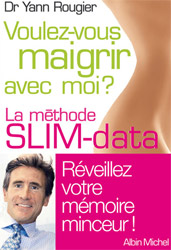 Le rgime Slim Data ft cre par le docteur Yann Rougier